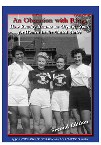 Imagen de archivo de An Obsession With Rings: How Rowing Became an Olympic Sport for Women in the United States a la venta por ThriftBooks-Atlanta