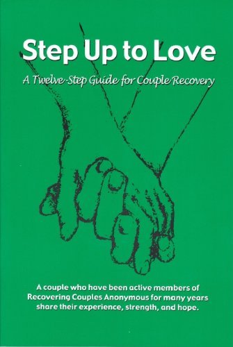 Stock image for Step Up To Love: A Twelve-Step Guide for Couple Recovery for sale by ThriftBooks-Atlanta