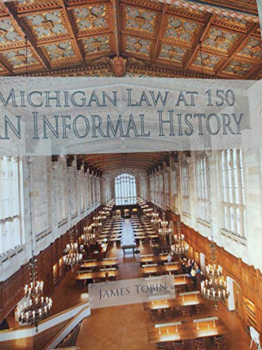 Beispielbild fr Michigan Law at 150: An Informal History zum Verkauf von Wonder Book