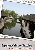 Stock image for Experience Vintage Shaoxing: A Guidebook for Travelers for sale by HPB-Emerald