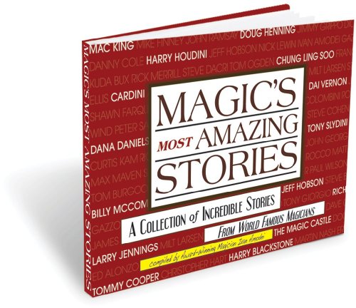 Magic's Most Amazing Stories: A Collection of Incredible Stories from World Famous Magicians (Dance Other Performing Arts) - Ivan Amodei