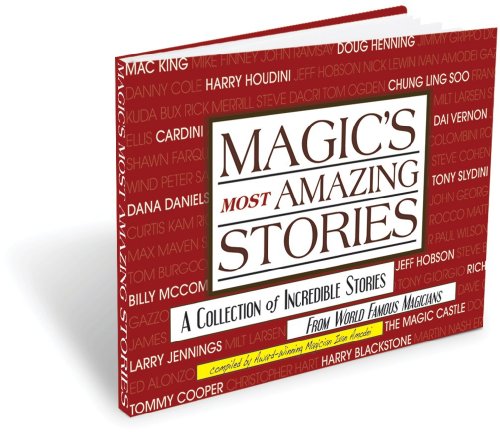 Stock image for Magic's Most Amazing Stories: A Collection of Incredible Stories from World Famous Magicians for sale by ThriftBooks-Dallas