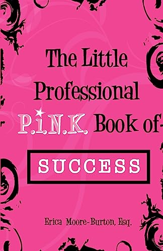 Stock image for The Little Professional P.I.N.K. Book of Success for sale by THE SAINT BOOKSTORE