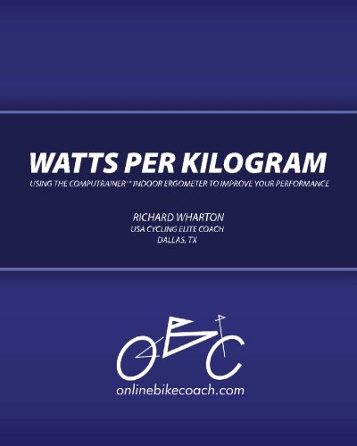 9780615315058: Watts per Kilogram: Using the CompuTrainer Indoor Ergometer to Improve Your Performance