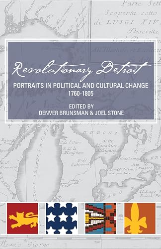 Stock image for Revolutionary Detroit: Portraits in Political and Cultural Change, 1760-1805 for sale by GF Books, Inc.