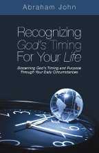 9780615322094: Recognizing God's Timing for Your Life by Abraham John (2009-01-01)
