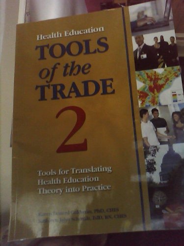 Beispielbild fr Health Education Tools of the Trade 2 ~(tools for translating health education theory into practice) zum Verkauf von ThriftBooks-Dallas