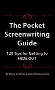 Beispielbild fr The Pocket Screenwriting Guide: 120 Tips for Getting to Fade Out zum Verkauf von BooksRun