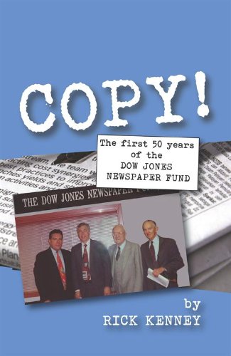 Beispielbild fr Copy! : The first 50 years of the Dow Jones Newspaper Fund zum Verkauf von Better World Books