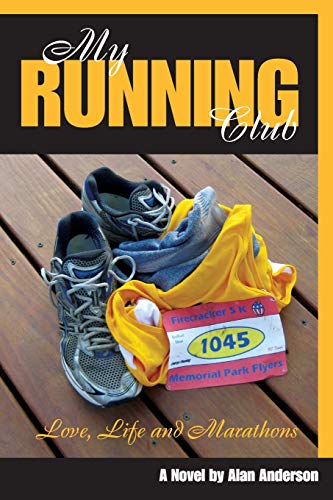 9780615327655: My Running Club: A Novel of Love, Life and Marathons