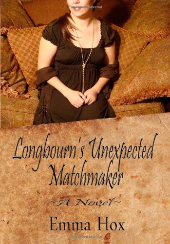 Stock image for Longbourn's Unexpected Matchmaker for sale by Half Price Books Inc.