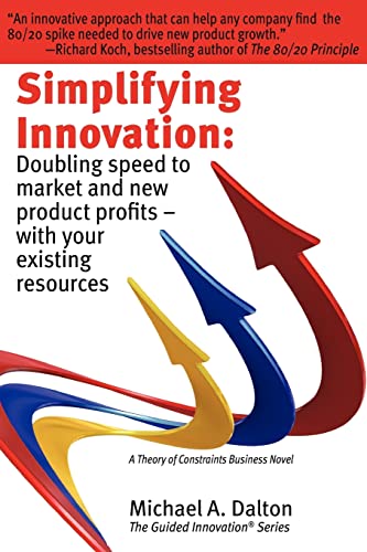 Stock image for Simplifying Innovation: Doubling speed to market and new product profits - with your existing resources (Guided Innovation) for sale by Open Books