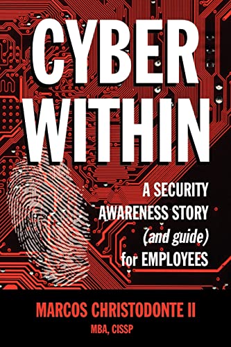 9780615330150: Cyber Within: A Security Awareness Story and Guide for Employees (Cyber Crime & Fraud Prevention)