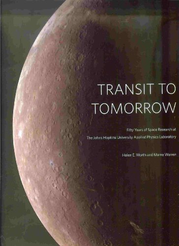 9780615330242: TRANSIT TO TOMORROW Fifty Years of Space Research at The Johns Hopkins University Applied Physics Laboratory Edition: first