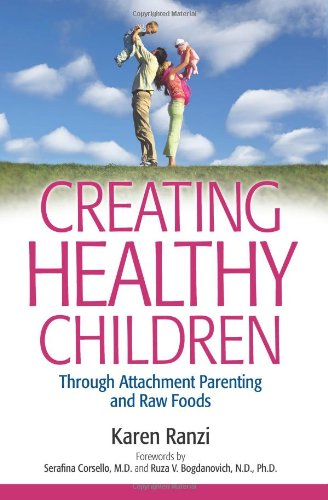 9780615331508: Creating Healthy Children