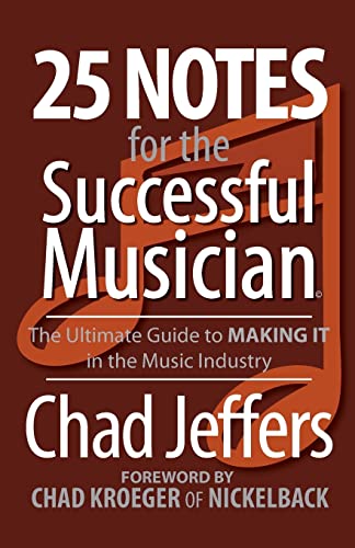 9780615332055: 25 Notes for the Successful Musician: The Ultimate Guide to MAKING IT in the Music Industry