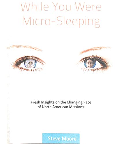 Stock image for While You Were Micro-Sleeping : Fresh Insights on the Changing Fa for sale by Hawking Books