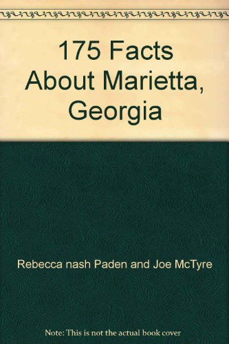 Stock image for 175 Facts About Marietta, Georgia for sale by SecondSale