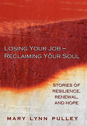 Stock image for Losing Your Job- Reclaiming Your Soul for sale by HPB-Movies