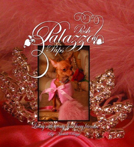 9780615334127: Posh Palazzo Pups - Living with twenty-four furry friends