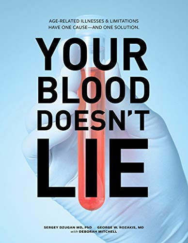 Stock image for The DZugan Principle: Your Blood Doesn't Lie! Aging, Disease and Illnesses Are Linked to One Cause. and One Solution! for sale by Orion Tech