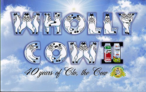Imagen de archivo de Wholly Cow II by Anne Vernon 2010; 40 years of Clo, The Cow a la venta por ThriftBooks-Dallas