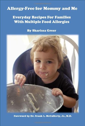 9780615336176: Allergy-Free for Mommy and Me: Everyday Recipes For Families With Multiple Food Allergies