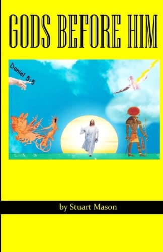 Gods Before Him (9780615341064) by Mason, Stuart