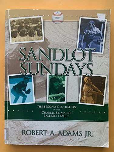 9780615341408: Sandlot Sundays : The Second Generation of the Charles-St. Mary's Baseball League