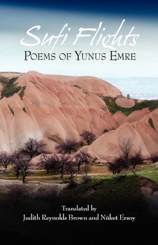 Imagen de archivo de Sufi Flights: Poems of Yunus Emre a la venta por Arundel Books