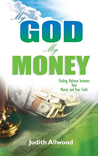 Beispielbild fr My God, My Money: Finding Balance between Your Money and Your Faith zum Verkauf von GF Books, Inc.
