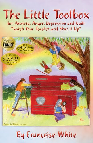Stock image for The Little Tool Box for Anxiety, Anger, Depression and Guilt: Catch your teacher and shut it up for sale by ThriftBooks-Dallas