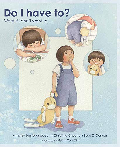 Imagen de archivo de Do I Have To?: What If I Don't Want To. a la venta por ThriftBooks-Dallas