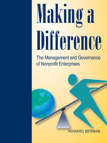 Beispielbild fr Making a Difference: The Management and Governance of Nonprofit Enterprises zum Verkauf von Better World Books
