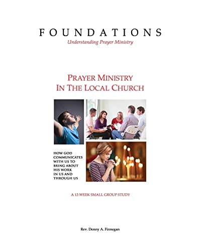 Stock image for Prayer Ministry in the Local Church: How God Communicates With Us to Bring About His Work in Us and Through Us for sale by BookHolders