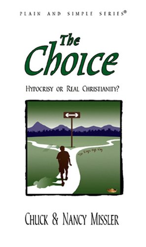 9780615348926: The Choice: Hypocrisy or Real Christianity?