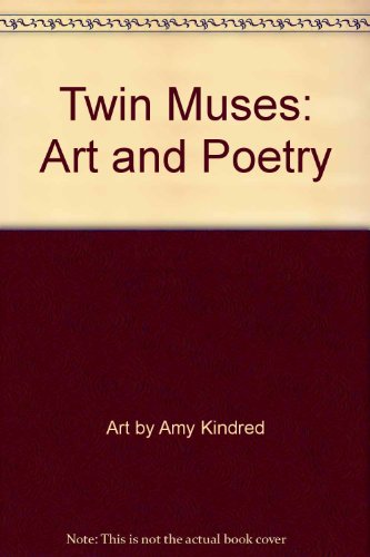 Imagen de archivo de Twin Muses: Art and Poetry a la venta por SecondSale