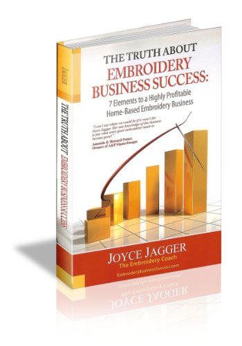 9780615350981: The Truth About Embroidery Business Success