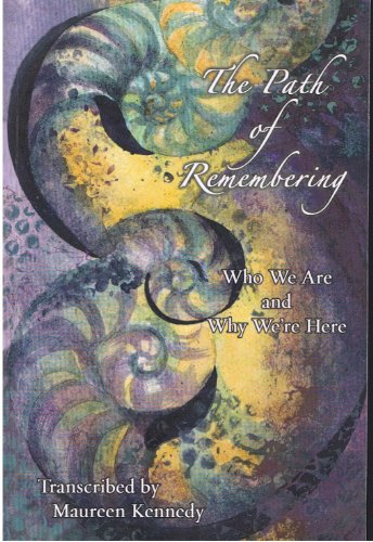 Beispielbild fr The Path of Remembering : Who We Are and Why We're Here zum Verkauf von Better World Books
