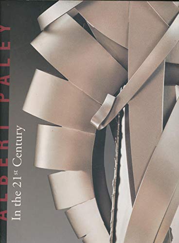 Stock image for Albert Paley in the 21st Century: May 1 - June 27, 2010 for sale by Small World Books