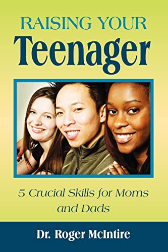 Beispielbild fr Raising Your Teenager: 5 Crucial Skills for Moms and Dads zum Verkauf von Revaluation Books