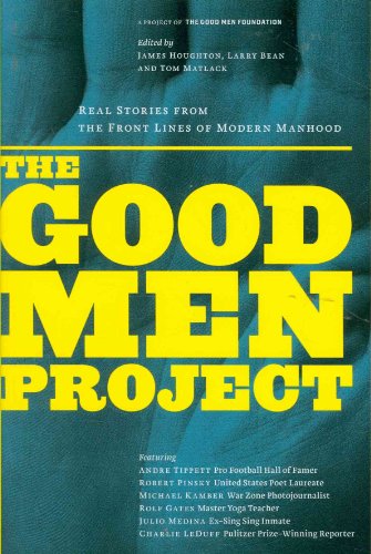 Stock image for The Good Men Project: Real Stories from the Front Lines of Modern Manhood for sale by SecondSale