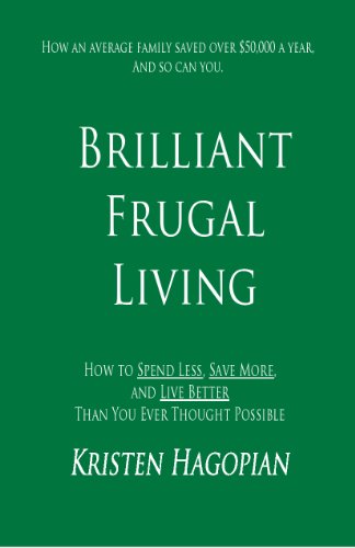 9780615357812: Title: Brilliant Frugal Living How to Spend Less Save Mor