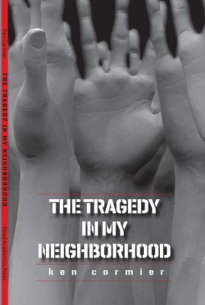 Beispielbild fr The Tragedy in my Neighborhood zum Verkauf von Better World Books