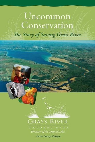 9780615358499: Uncommon Conservation: The Story of Saving Grass River