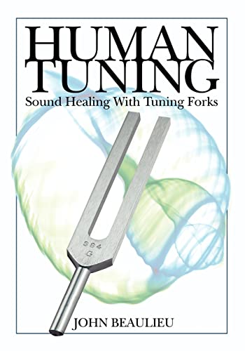 9780615358857: Human Tuning Sound Healing with Tuning Forks