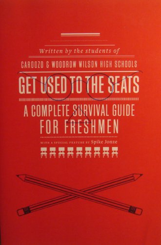Stock image for Get Used to the Seats A Complete Survival Guide for Freshmen for sale by HPB Inc.