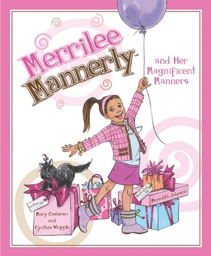 Stock image for Merrilee Mannerly and Her Magnificent Manners for sale by SecondSale