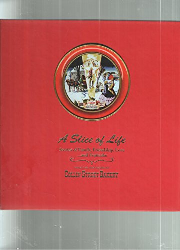 Stock image for A Slice of Life : Stories of Family, Friendship, Love. and Fruitcake for sale by Better World Books: West