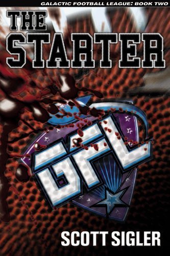 Imagen de archivo de The Starter (Galactic Football League, Volume II) a la venta por Half Price Books Inc.